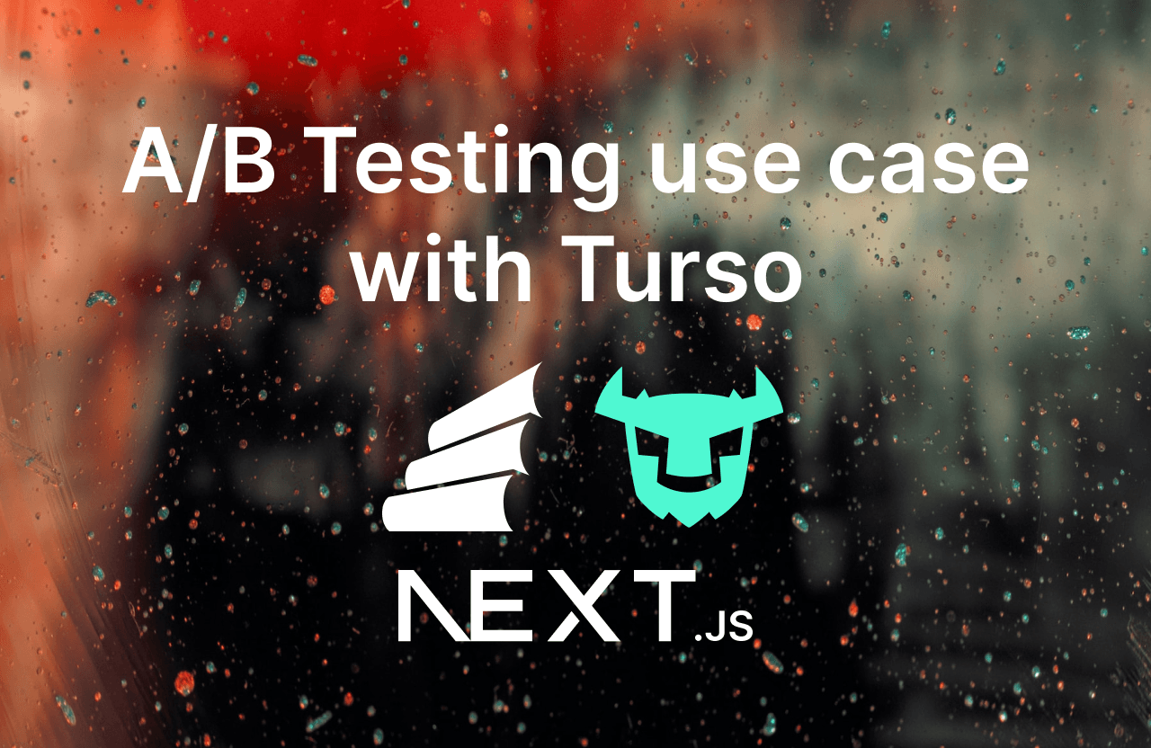 Cover image for A/B testing use case with Turso