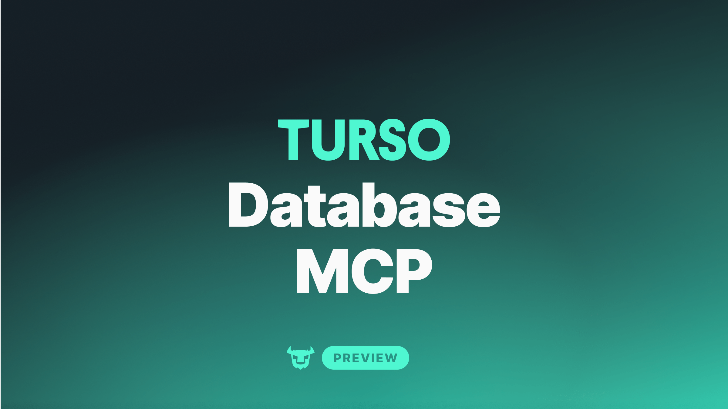 Cover image for Introducing the Turso Database MCP
